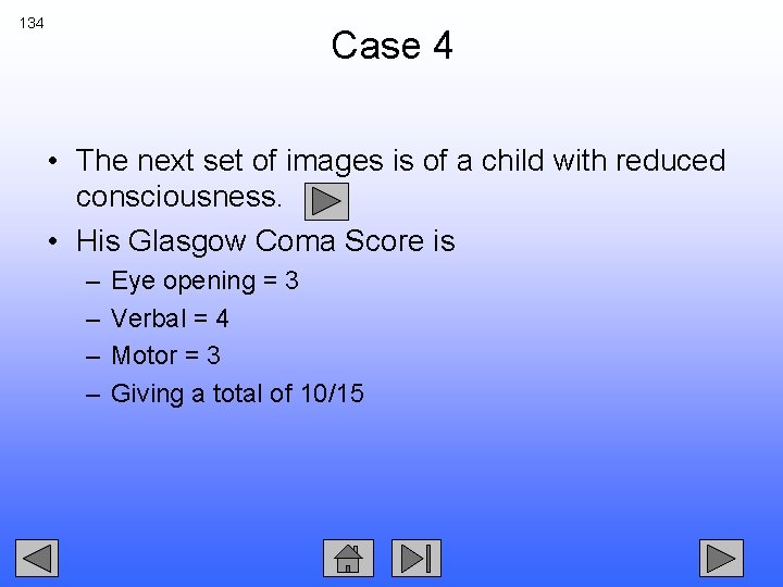 134 Case 4 • The next set of images is of a child with