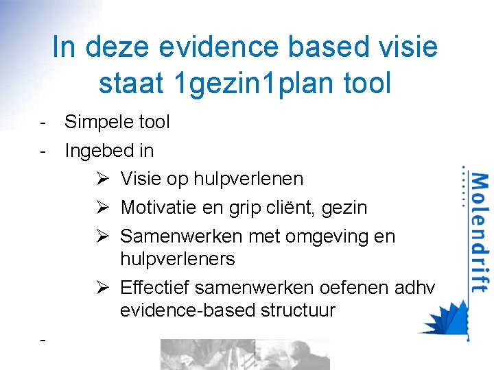 In deze evidence based visie staat 1 gezin 1 plan tool - Simpele tool