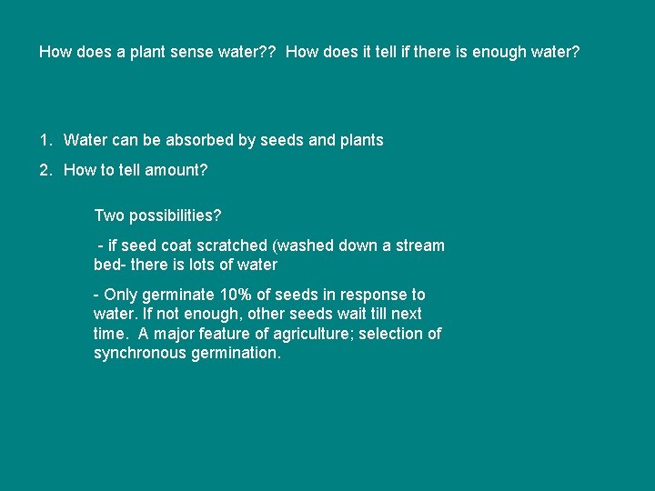 How does a plant sense water? ? How does it tell if there is How does a plant sense water? ? How does it tell if there is