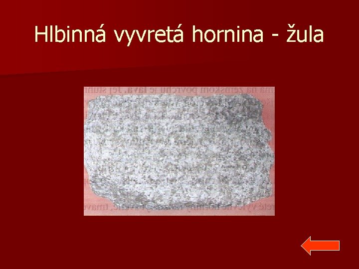 Hlbinná vyvretá hornina - žula 