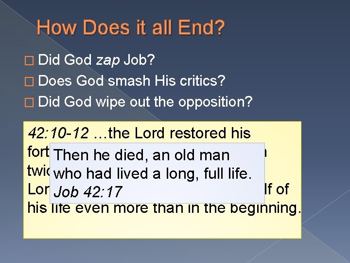 How Does it all End? � Did God zap Job? � Does God smash