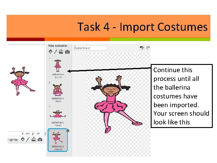 Task 4 - Import Costumes Continue this process until all the ballerina costumes have