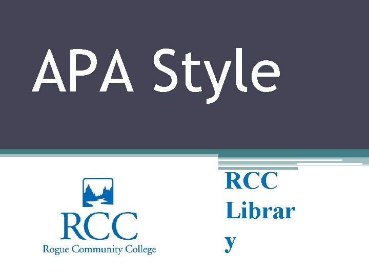 APA Style RCC Librar y 