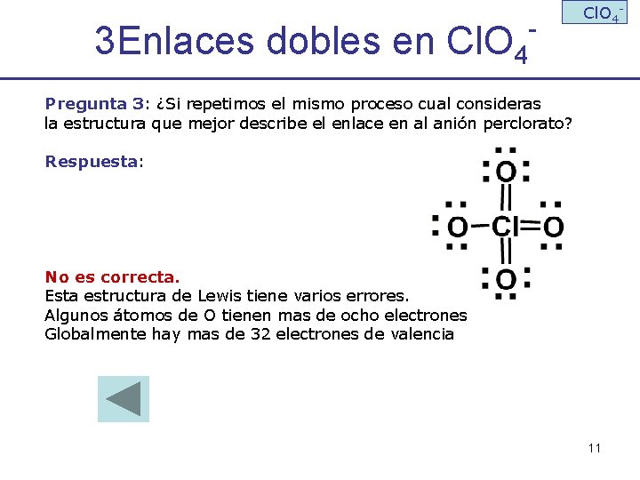 3 Enlaces dobles en Cl. O 4 - Cl. O 4 - Pregunta 3: