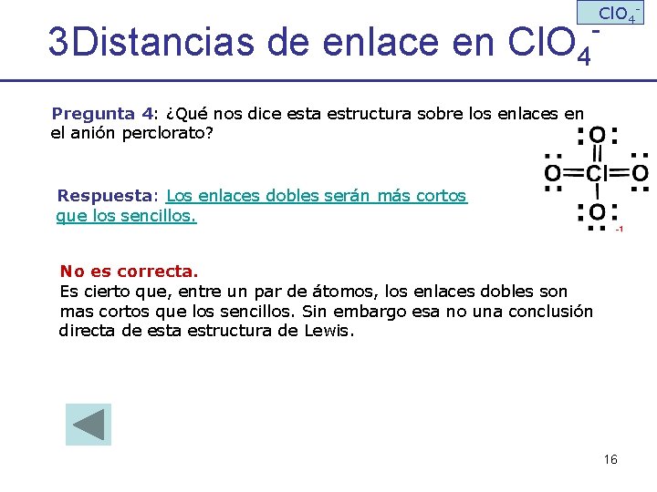 3 Distancias de enlace en Cl. O 4 - - Pregunta 4: ¿Qué nos