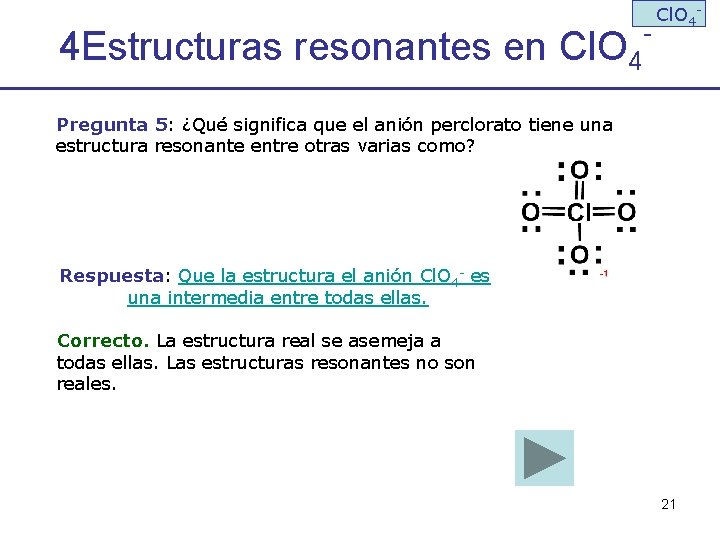 4 Estructuras resonantes en Cl. O 4 - Cl. O 4 - Pregunta 5:
