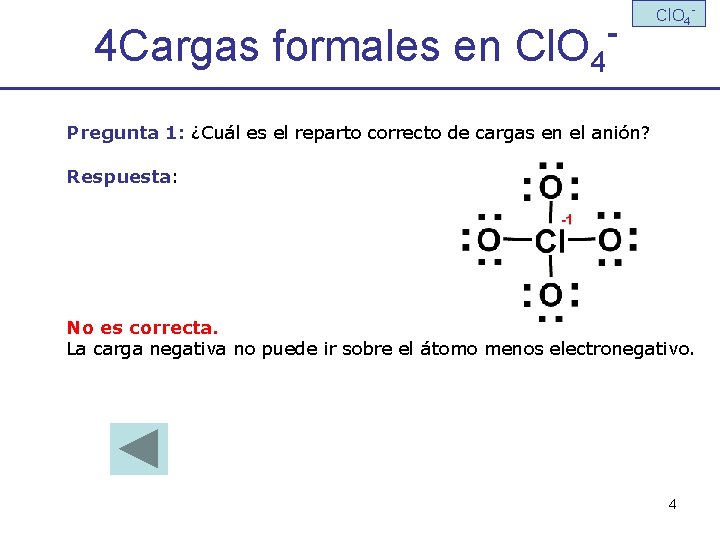 4 Cargas formales en Cl. O 4 - Cl. O 4 - Pregunta 1: