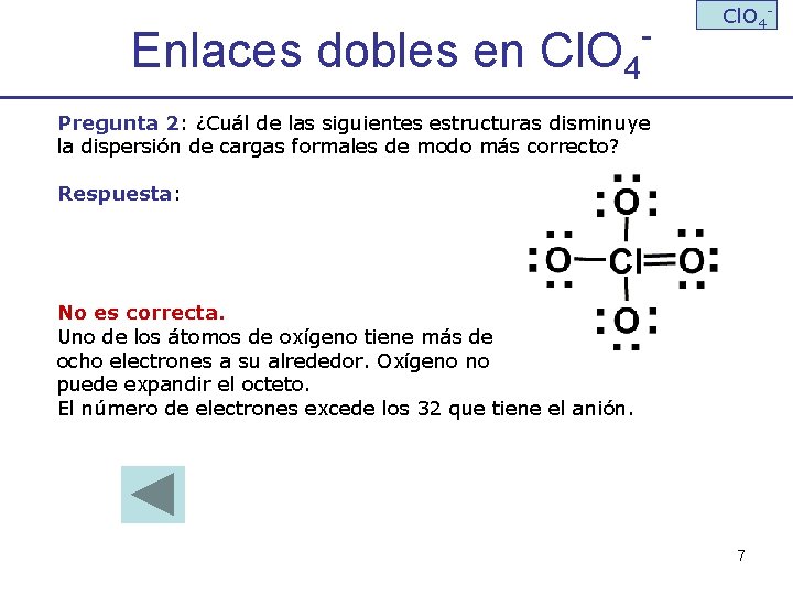 Enlaces dobles en Cl. O 4 - Cl. O 4 - Pregunta 2: ¿Cuál