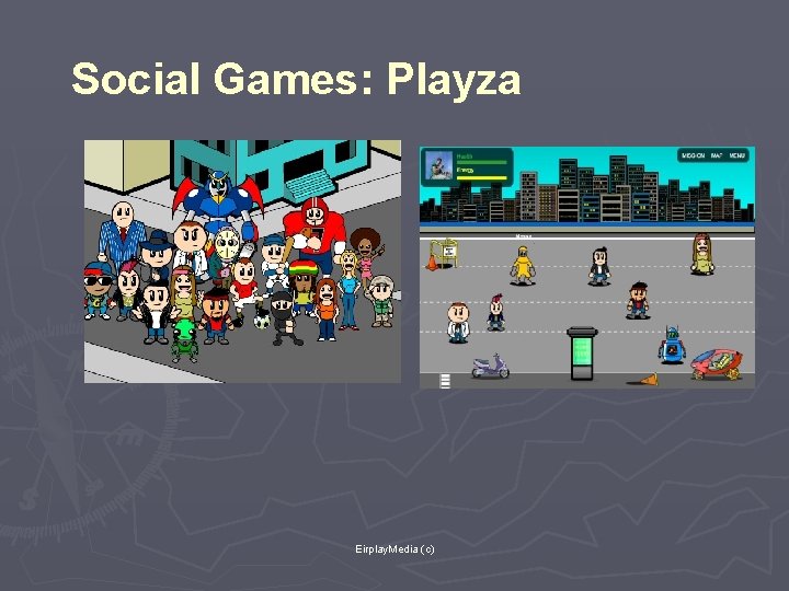 Social Games: Playza Eirplay. Media (c) 