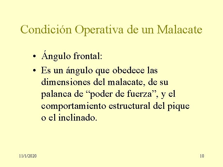 Condición Operativa de un Malacate • Ángulo frontal: • Es un ángulo que obedece