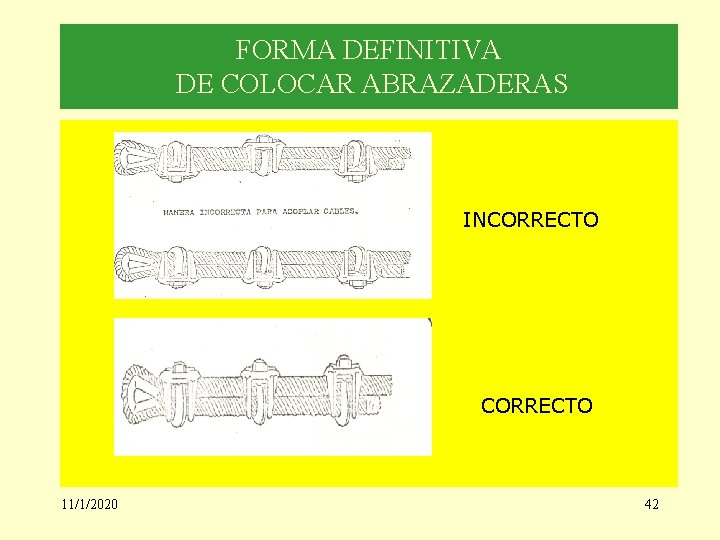 FORMA DEFINITIVA DE COLOCAR ABRAZADERAS INCORRECTO 11/1/2020 42 
