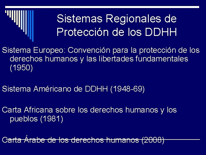 Sistemas Regionales de Protección de los DDHH Sistema Europeo: Convención para la protección de
