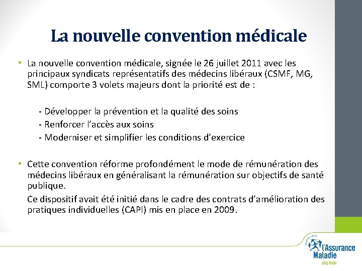 La nouvelle convention médicale • La nouvelle convention médicale, signée le 26 juillet 2011