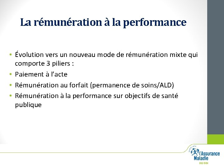 La rémunération à la performance • Évolution vers un nouveau mode de rémunération mixte