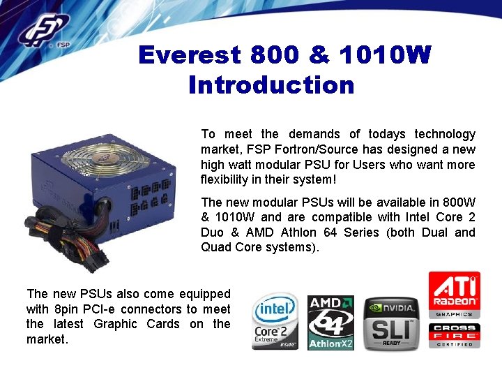 Everest 800 & 1010 W Introduction To meet the demands of todays technology market,