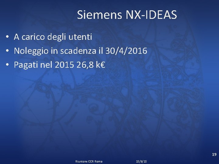 Siemens NX-IDEAS • A carico degli utenti • Noleggio in scadenza il 30/4/2016 •