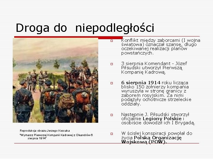 Droga do niepodległości o o Reprodukcja obrazu Jerzego Kossaka "Wymarsz Pierwszej Kompanii Kadrowej z