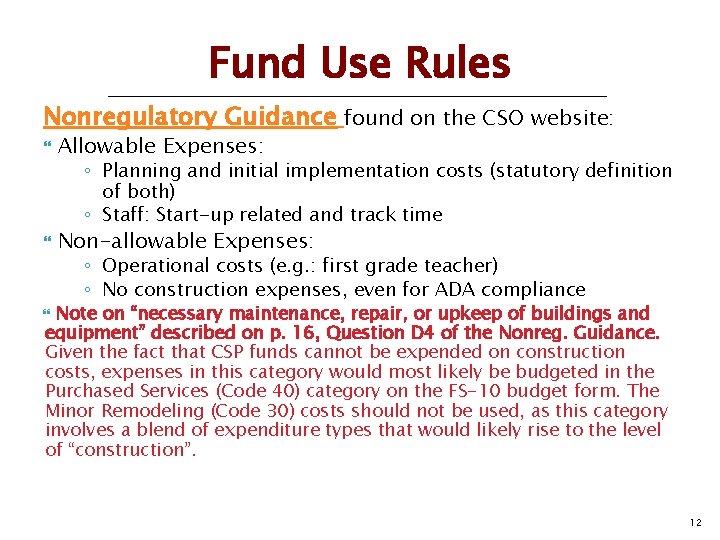 Fund Use Rules Nonregulatory Guidance found on the CSO website: Allowable Expenses: ◦ Planning