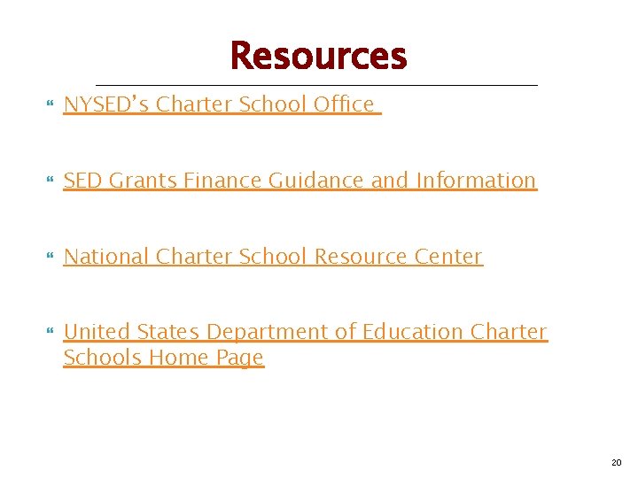Resources NYSED’s Charter School Office SED Grants Finance Guidance and Information National Charter School
