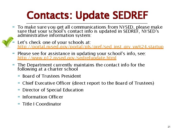 Contacts: Update SEDREF To make sure you get all communications from NYSED, please make