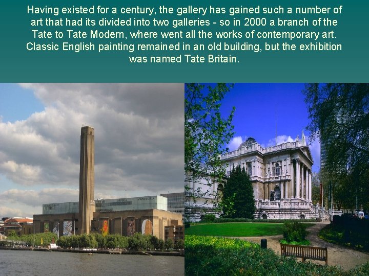 Having existed for a century, the gallery has gained such a number of art
