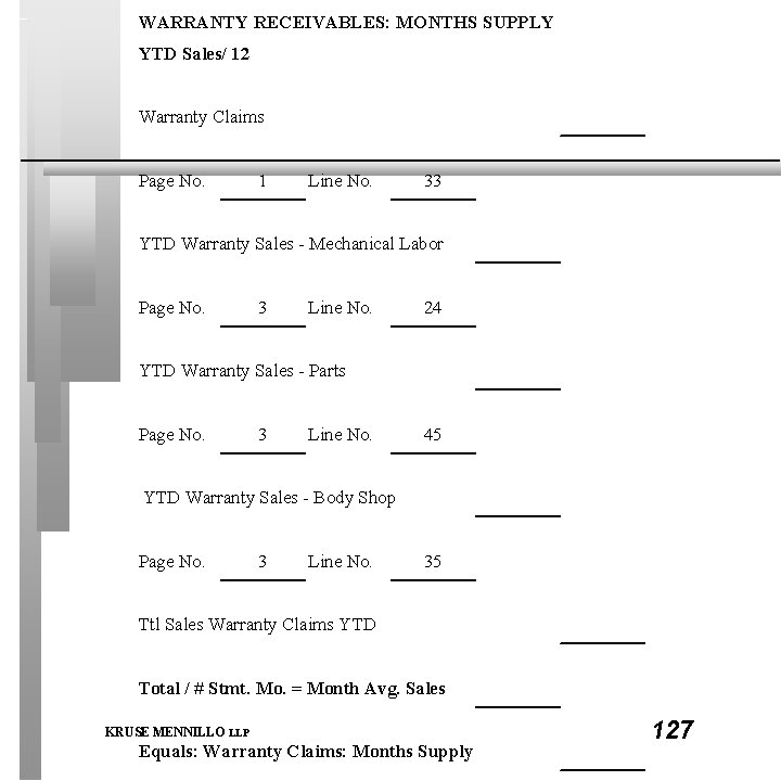 WARRANTY RECEIVABLES: MONTHS SUPPLY YTD Sales/ 12 Warranty Claims Page No. 1 Line No.