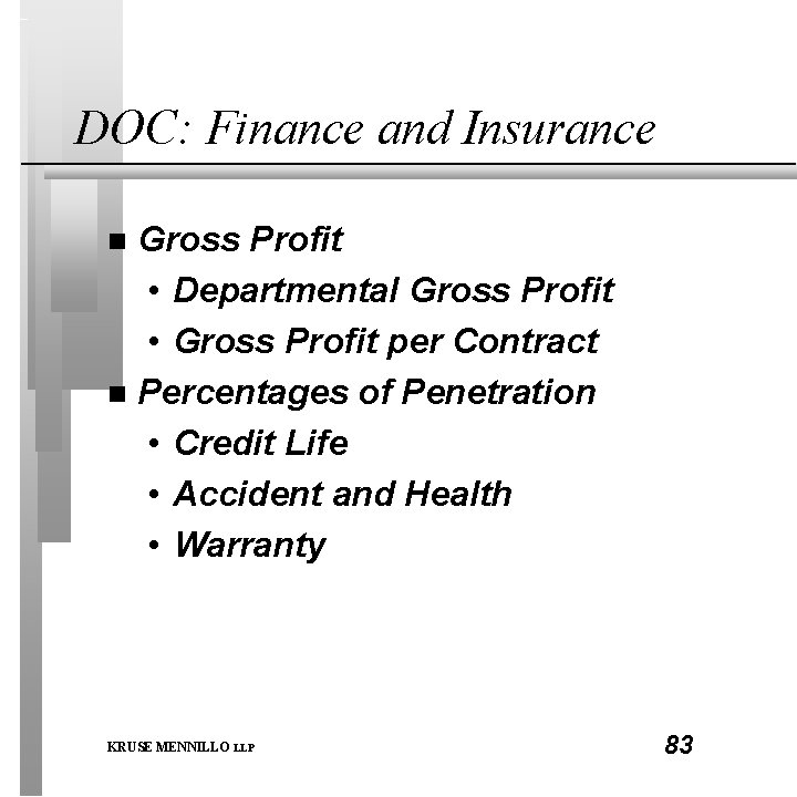 DOC: Finance and Insurance Gross Profit • Departmental Gross Profit • Gross Profit per