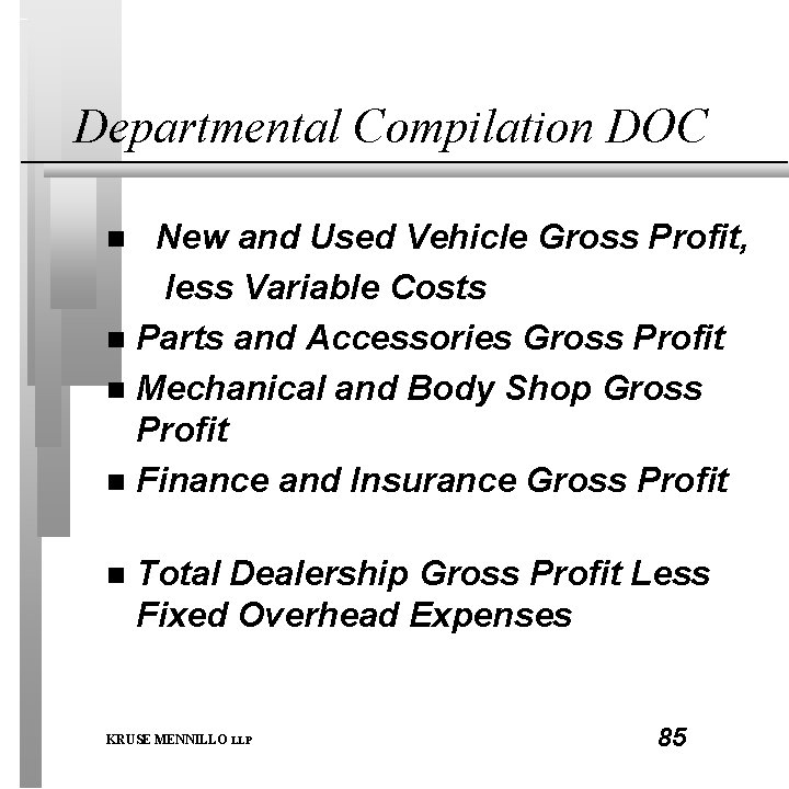 Departmental Compilation DOC New and Used Vehicle Gross Profit, less Variable Costs n Parts