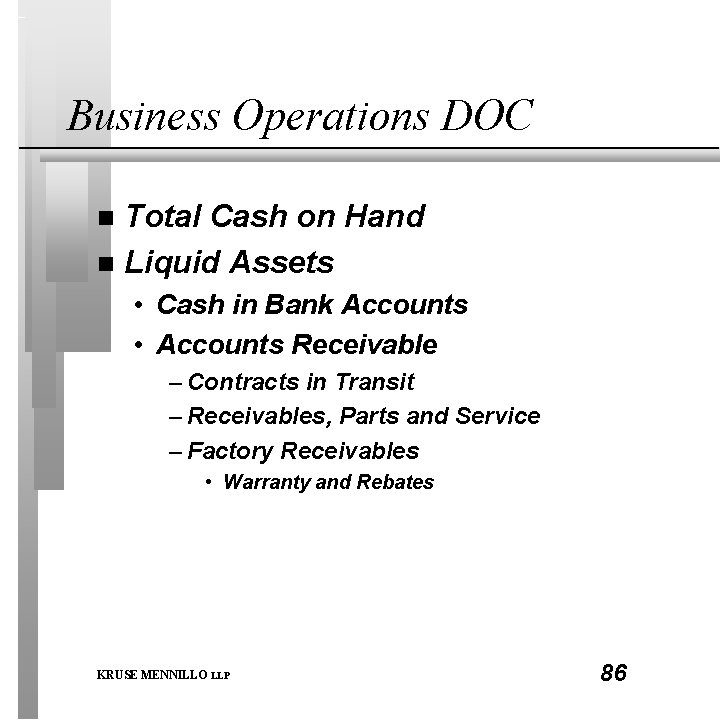 Business Operations DOC Total Cash on Hand n Liquid Assets n • Cash in