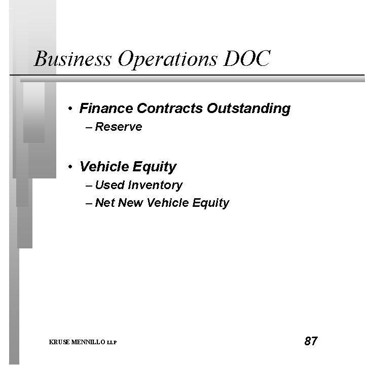 Business Operations DOC • Finance Contracts Outstanding – Reserve • Vehicle Equity – Used