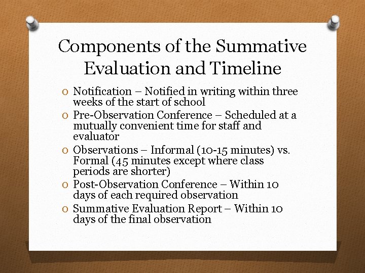 Components of the Summative Evaluation and Timeline O Notification – Notified in writing within