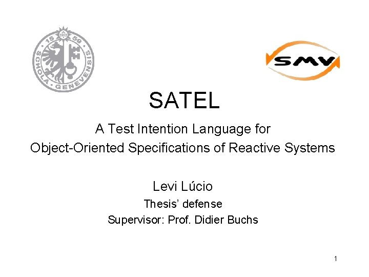 SATEL A Test Intention Language for Object-Oriented Specifications of Reactive Systems Levi Lúcio Thesis’