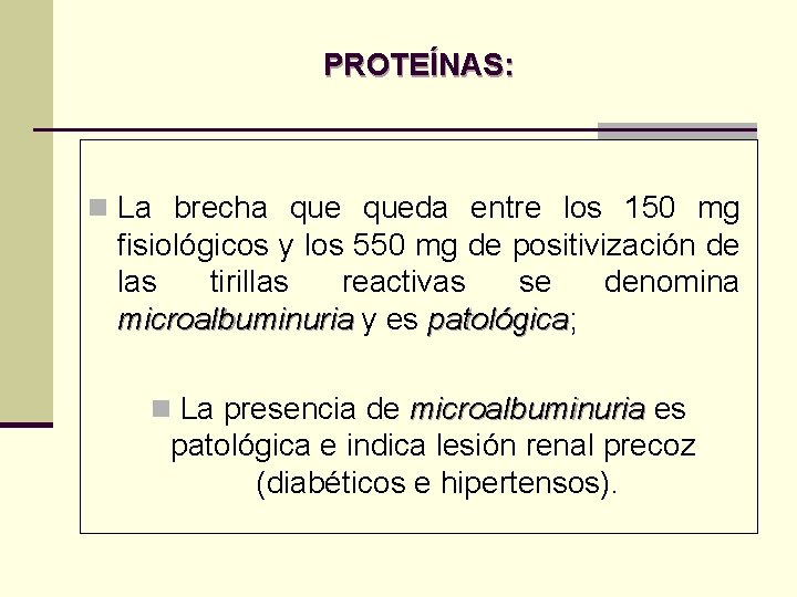 PROTEÍNAS: n La brecha queda entre los 150 mg fisiológicos y los 550 mg PROTEÍNAS: n La brecha queda entre los 150 mg fisiológicos y los 550 mg