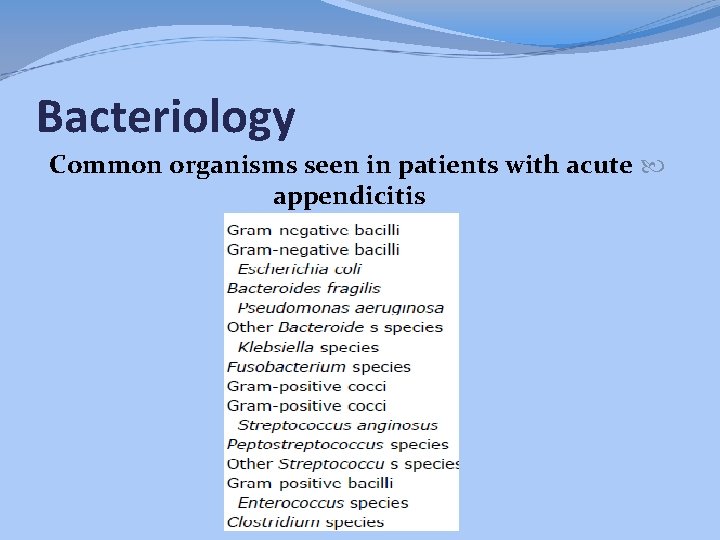 Bacteriology Common organisms seen in patients with acute appendicitis 