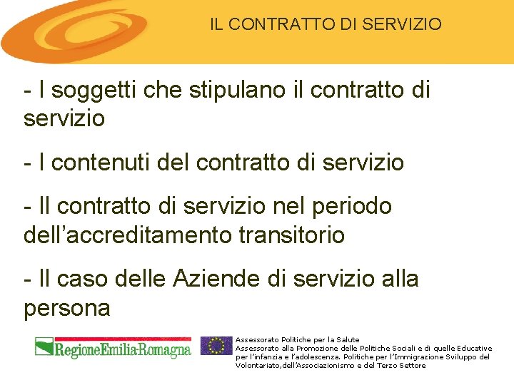 IL CONTRATTO DI SERVIZIO - I soggetti che stipulano il contratto di servizio -