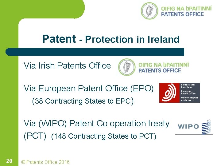 Patent - Protection in Ireland Via Irish Patents Office Via European Patent Office (EPO) Patent - Protection in Ireland Via Irish Patents Office Via European Patent Office (EPO)