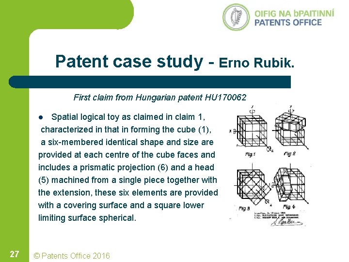 Patent case study - Erno Rubik. First claim from Hungarian patent HU 170062 Spatial Patent case study - Erno Rubik. First claim from Hungarian patent HU 170062 Spatial
