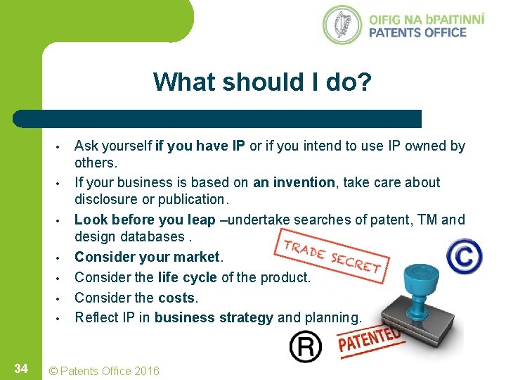 What should I do? • • 34 Ask yourself if you have IP or What should I do? • • 34 Ask yourself if you have IP or