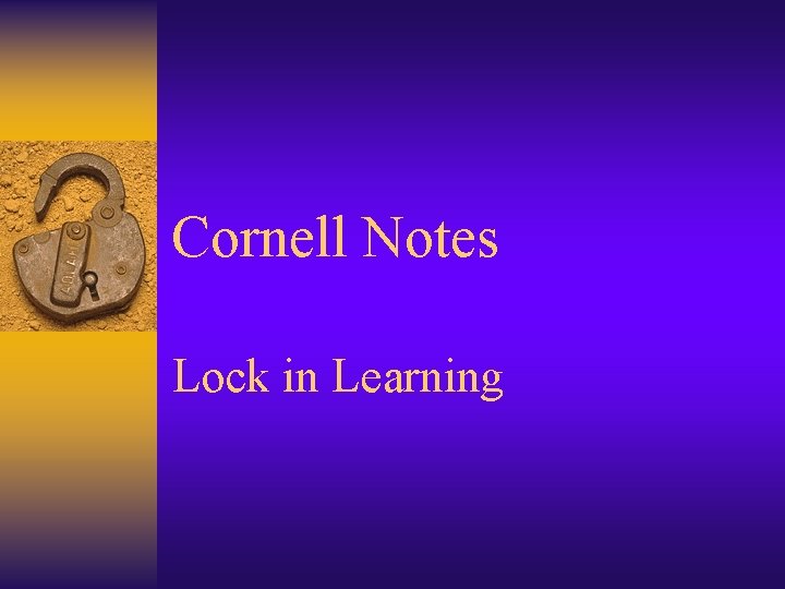 Cornell Notes Lock in Learning 