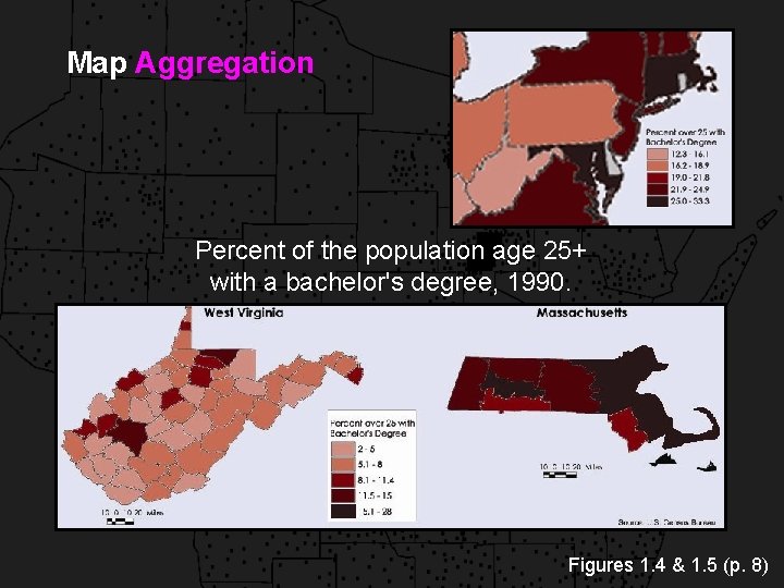 Map Aggregation Percent of the population age 25+ with a bachelor's degree, 1990. Figures