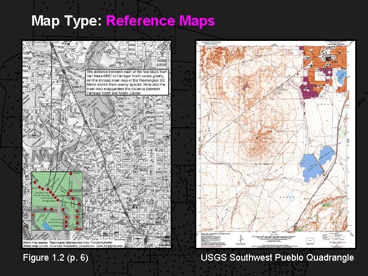 Map Type: Reference Maps Figure 1. 2 (p. 6) USGS Southwest Pueblo Quadrangle 