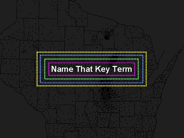 Name That Key Term 