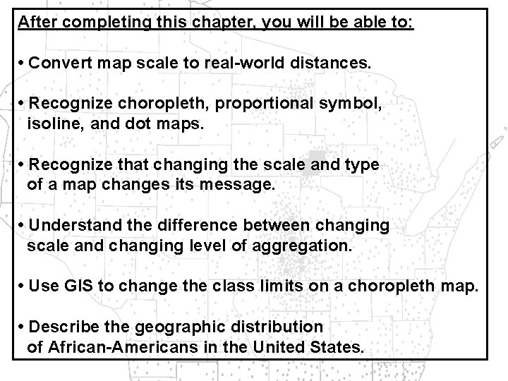 After completing this chapter, you will be able to: • Convert map scale to