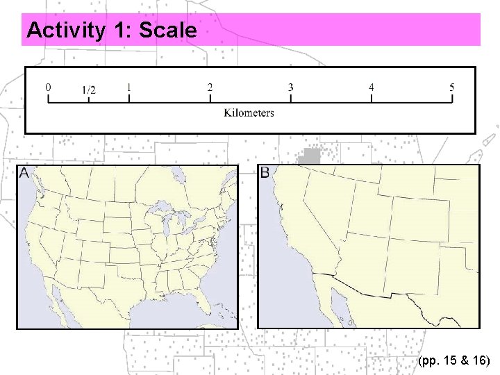 Activity 1: Scale (pp. 15 & 16) 