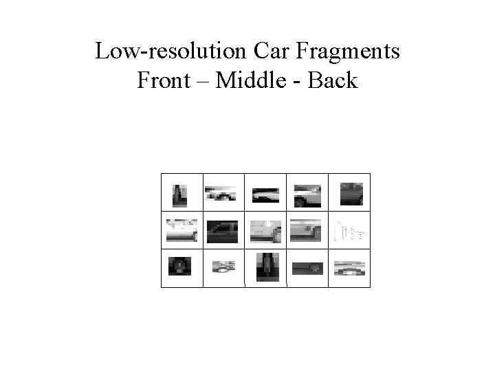 Low-resolution Car Fragments Front – Middle - Back 