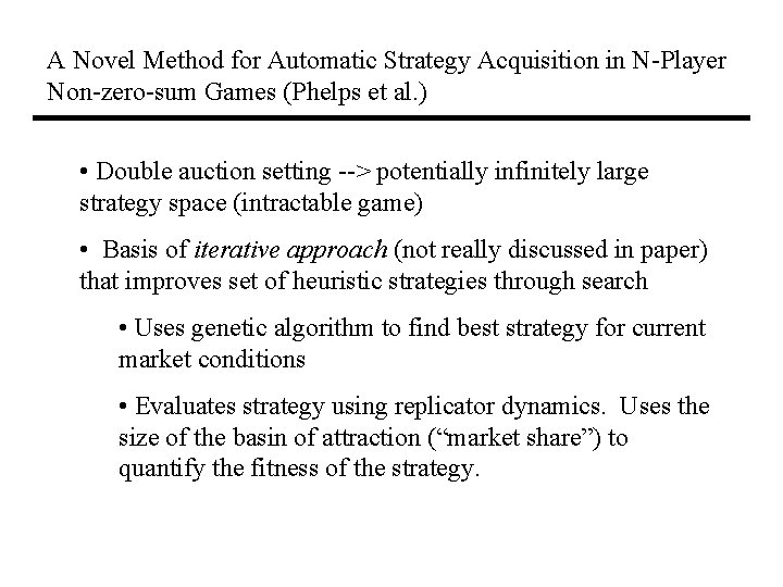 A Novel Method for Automatic Strategy Acquisition in N-Player Non-zero-sum Games (Phelps et al.