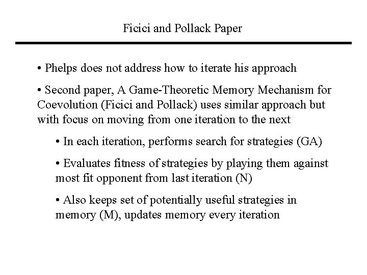 Ficici and Pollack Paper • Phelps does not address how to iterate his approach