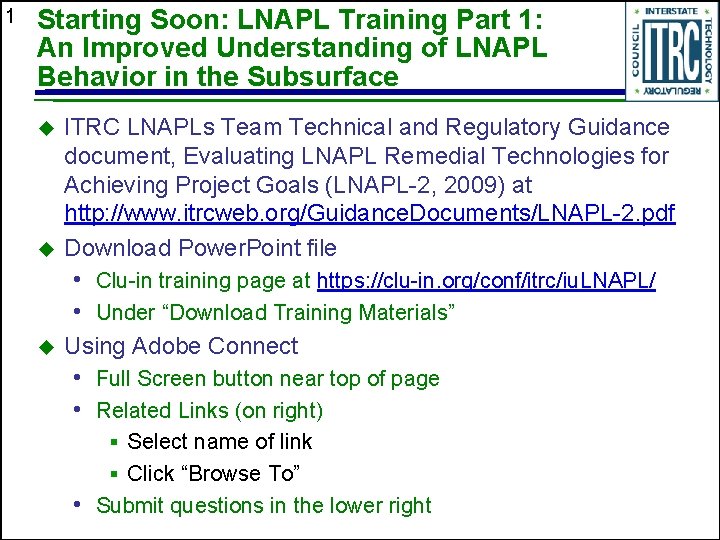 1 Starting Soon: LNAPL Training Part 1: An Improved Understanding of LNAPL Behavior in