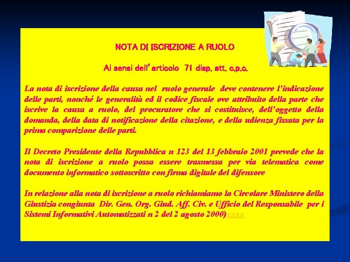 NOTA DI ISCRIZIONE A RUOLO Ai sensi dell’articolo 71 disp. att. c. p. c.