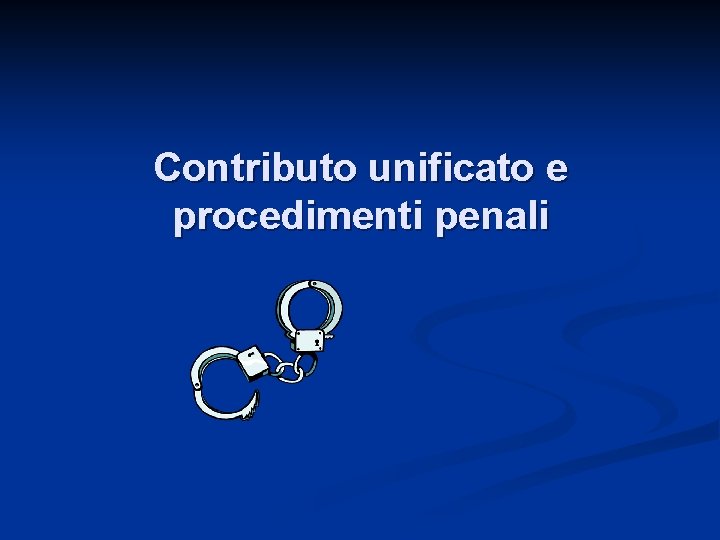 Contributo unificato e procedimenti penali 